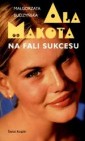 Okładka Ala Makota. Na fali sukcesu