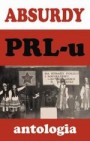Okładka Absurdy PRL-u. Antologia
