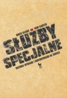 Służby specjalne - historia wywiadu i kontrwywiadu na świecie