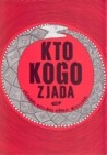 Okładka Kto Kogo Zjada