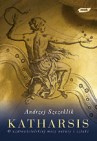 Okładka Katharsis: O uzdrowicielskiej mocy natury i sztuki