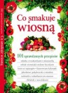 Okładka Co smakuje wiosną. 101 sprawdzonych przepisów