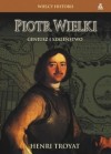 Okładka Piotr Wielki. Geniusz i szaleństwo