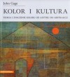 Kolor i kultura. Teoria i znaczenie koloru od antyku do abstrakcji