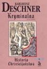 Okładka Kryminalna Historia Chrześcijaństwa Tom 5 IX i X stulecie