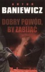 Okładka Dobry powód, by zabijać
