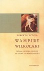Okładka Wampiry i wilkołaki - źródła, historia, legendy od antyku do współczesności