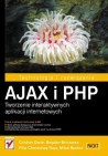 Okładka AJAX i PHP Tworzenie interaktywnych aplikacji internetowych