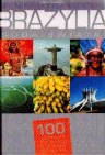 Okładka Brazylia. Cuda Świata. 100 kultowych rzeczy, zjawisk, miejsc