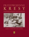 Okładka Przedwojenne Kresy. Najpiękniejsze fotografie