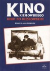 Okładka Kino Kieślowskiego po Kieślowskim