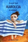 Okładka Karolcia na wakacjach