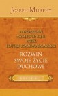Okładka Wykorzystaj swój potencjał przez potęgę podświadomości. Rozwiń swoje życie duchowe. Księga 5