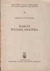 Hamlet Wiliama Szekspira