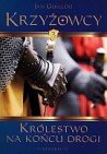 Okładka Krzyżowcy. Królestwo na końcu drogi.