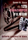 Okładka 125 zakazanych filmów. Historia cenzury w kinie