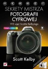 Okładka Sekrety mistrza fotografii cyfrowej. 195 ujęć Scotta Kelby' ego