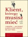 Klient, którego musisz mieć